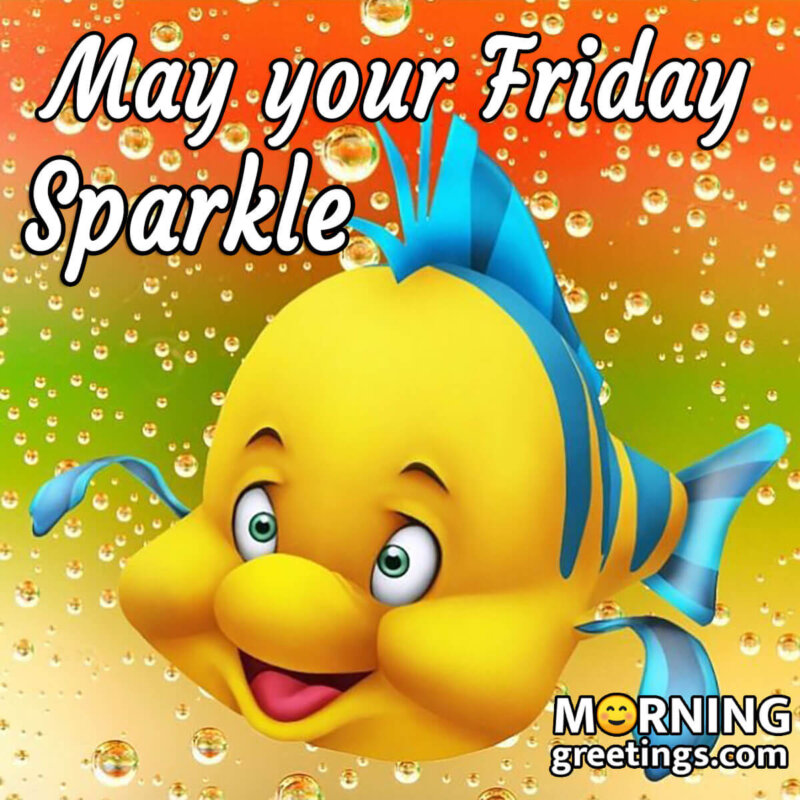 May Your Friday Sparkle