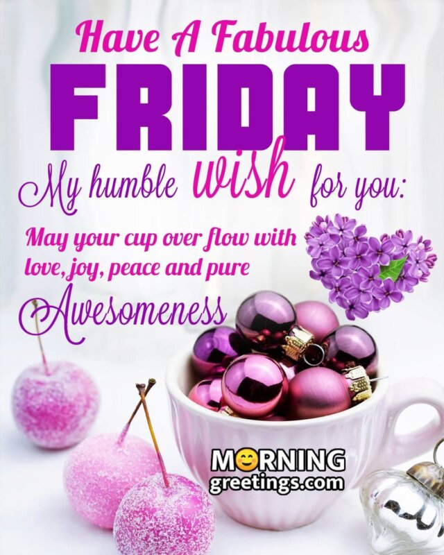 50 Fantastic Friday Quotes Wishes Pics - Morning Greetings – Morning