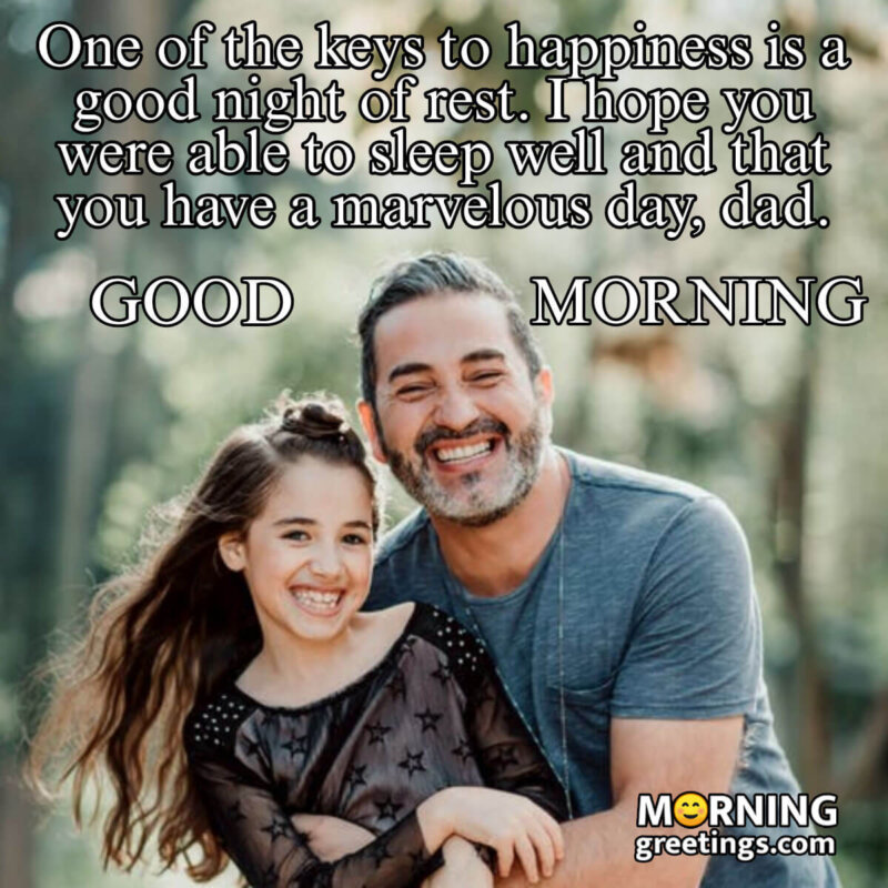 Good Morning Dad Have A Melodeous Day