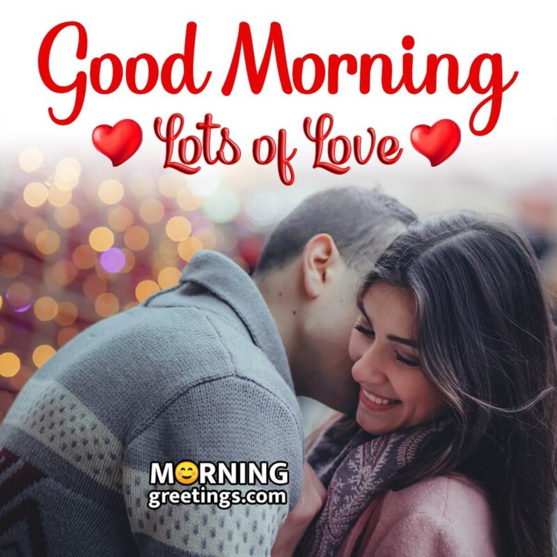 25 Good Morning Romantic Couple Images - Morning Greetings ...