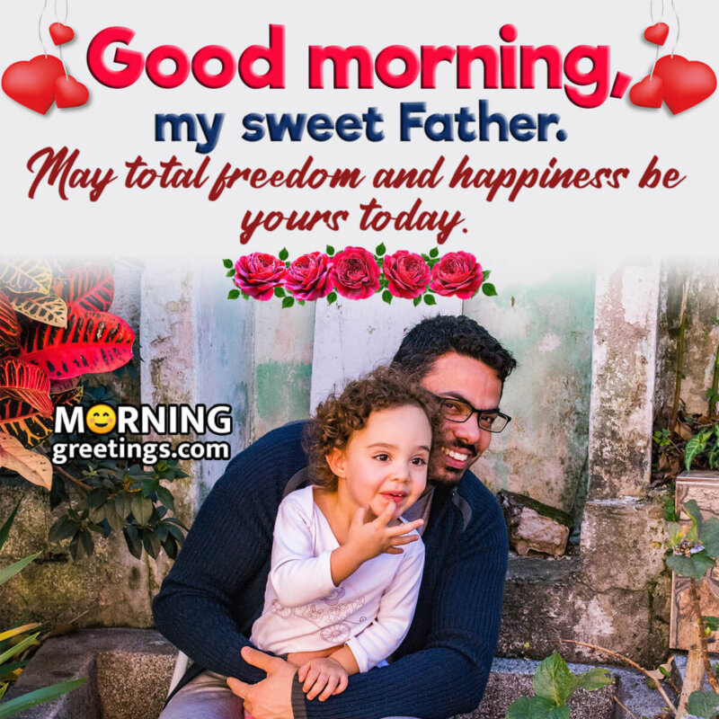 Good Morning Sweet Father