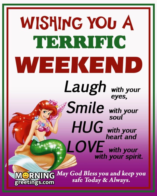 Wishing Terrific Weekend Wishes