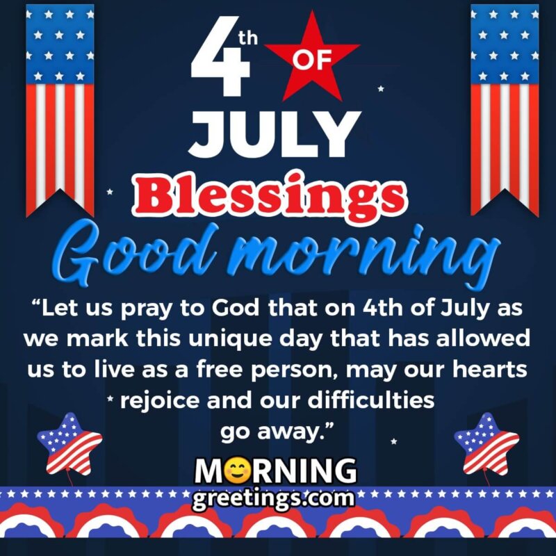 Good Morning 4th Of July Blessings & Greetings