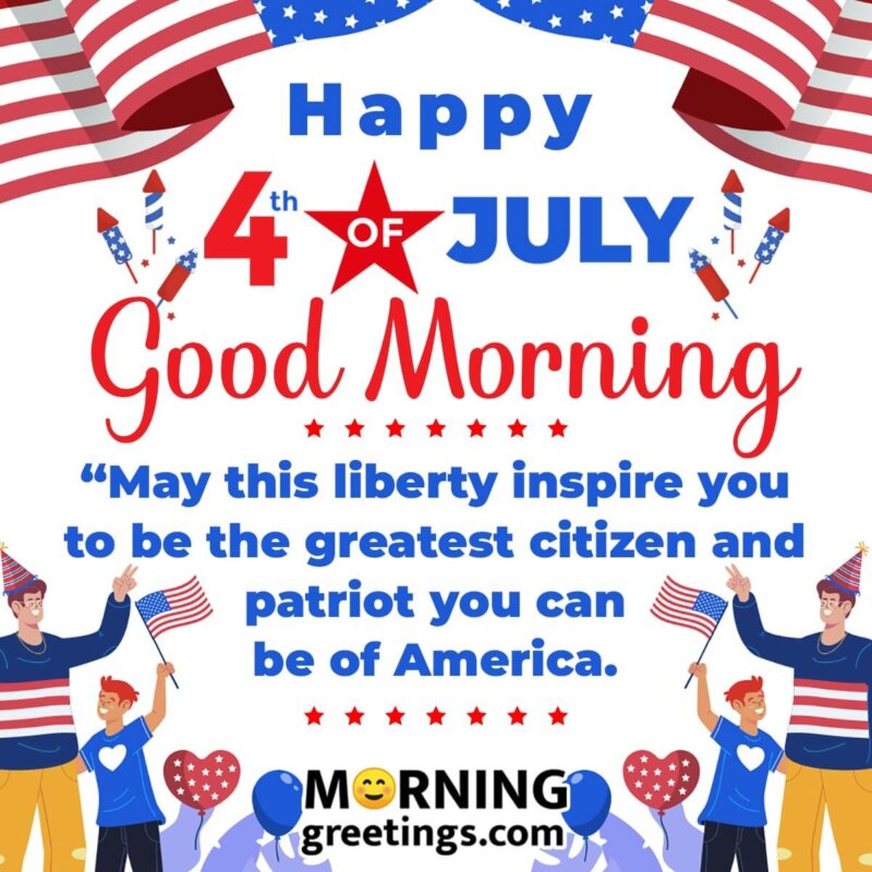 Good Morning Happy 4th Of July Greetings