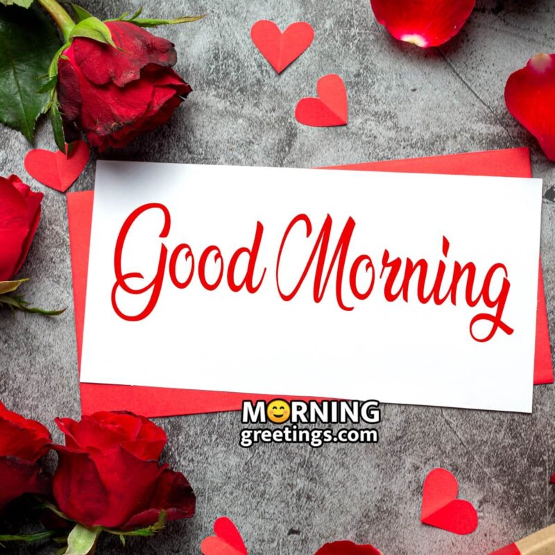 Good Morning Red Roses Card