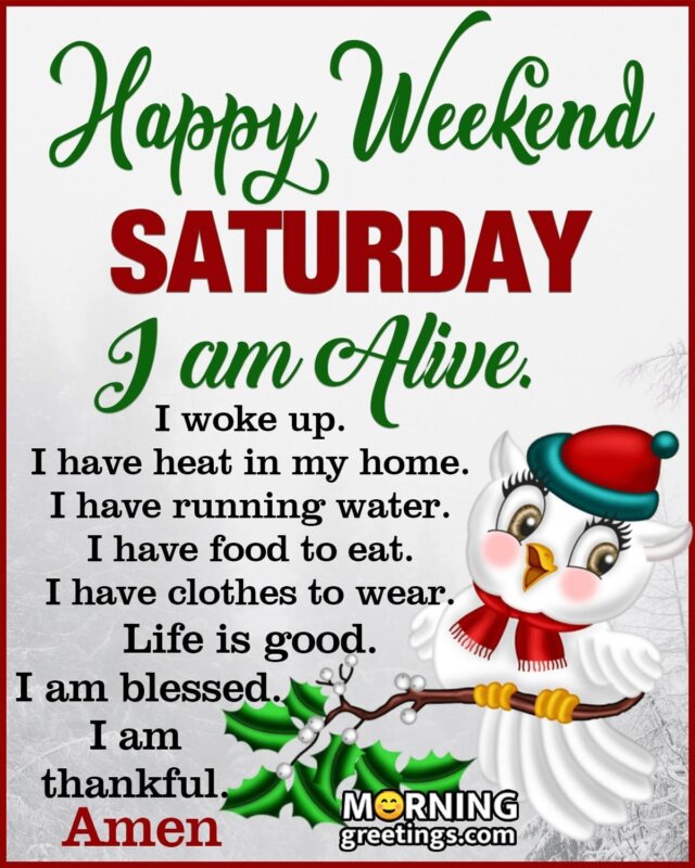 Happy Weekend Saturday