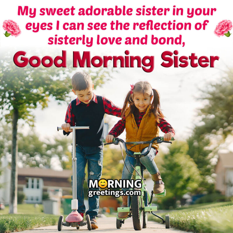 Good Morning My Swwt Adorable Sister