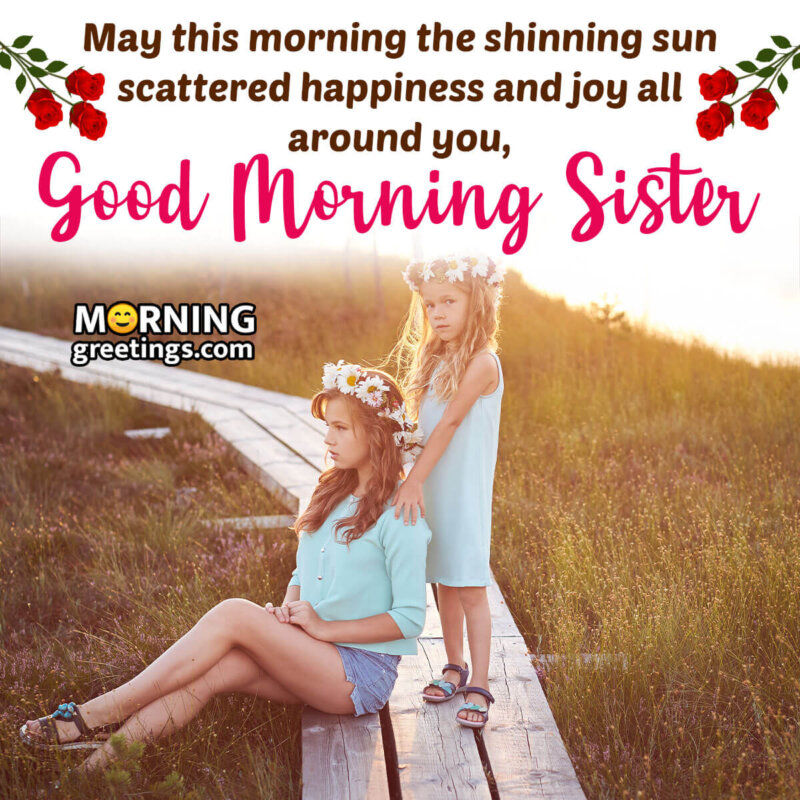 Good Morning Sister Images - Morning Greetings – Morning Quotes ...