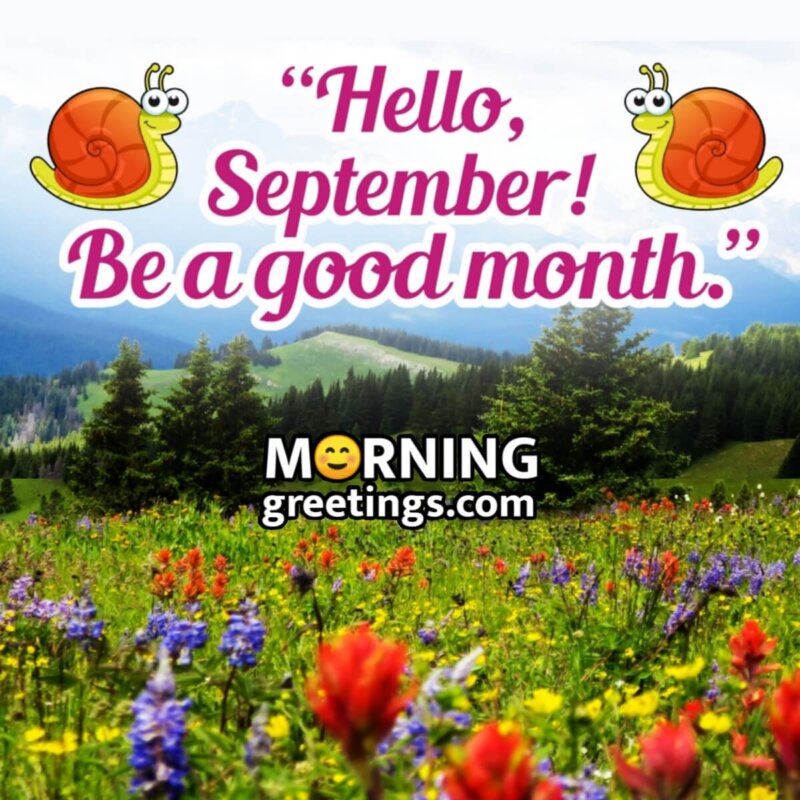 Hello September, Be A Good Month