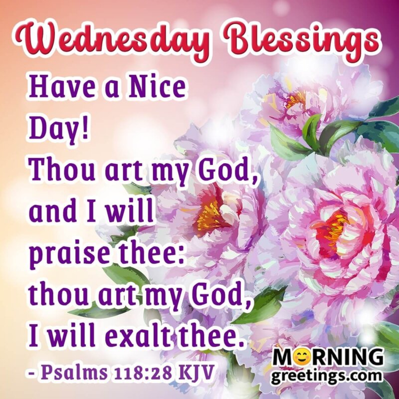 Wednesday Blessings Have A Nice Day!