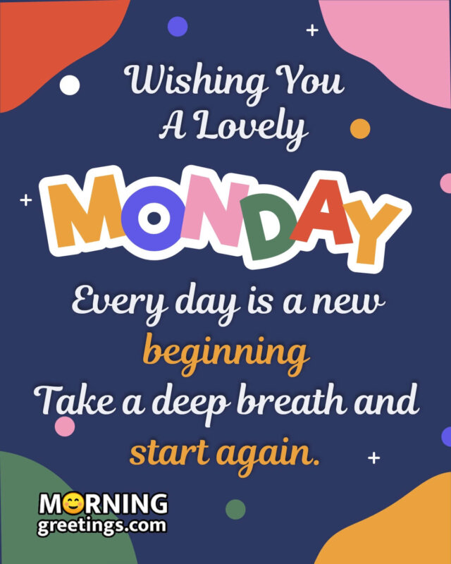 Wishing You A Lovely Monday