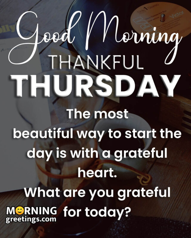 50 Wonderful Thursday Quotes Wishes Pics - Morning Greetings ...