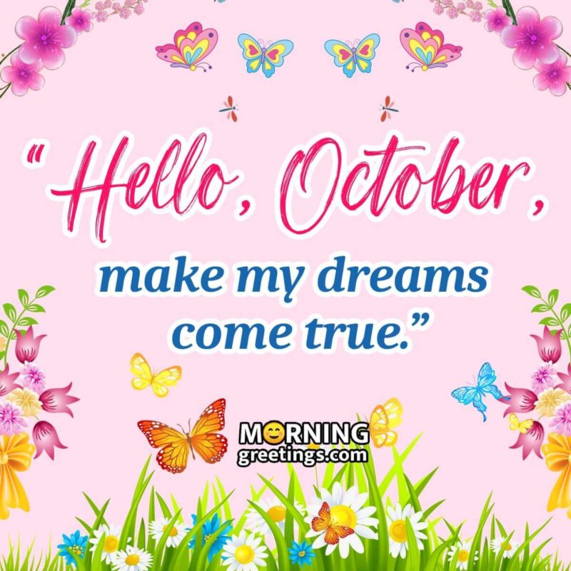 Hello October, Make My Dreams Come True