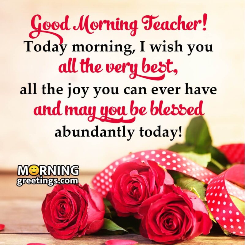 Teacher Appreciation: Good Morning Wishes for Teachers