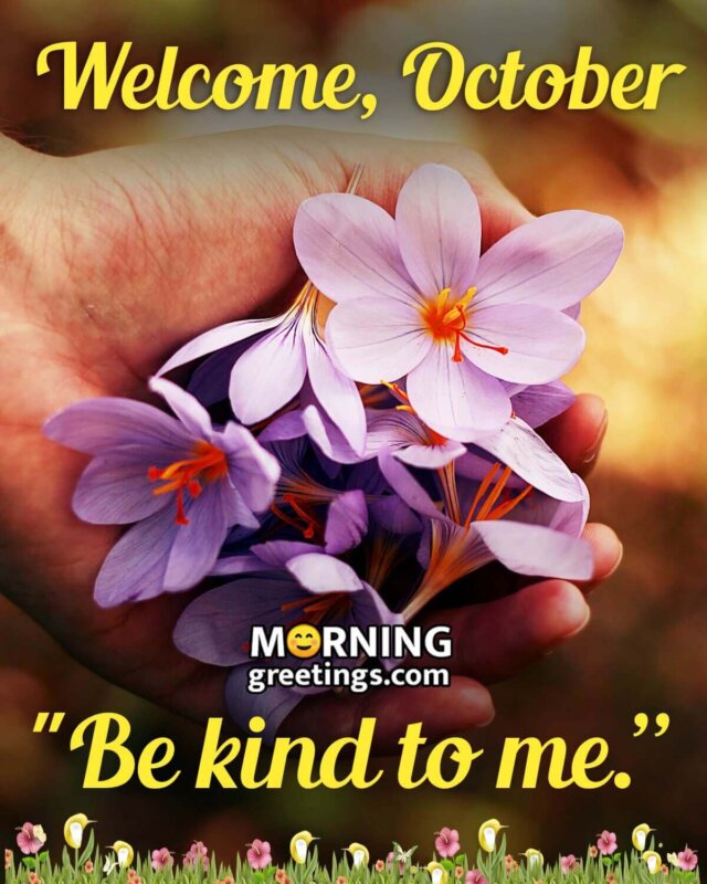 Welcome October, Be Kind To Me