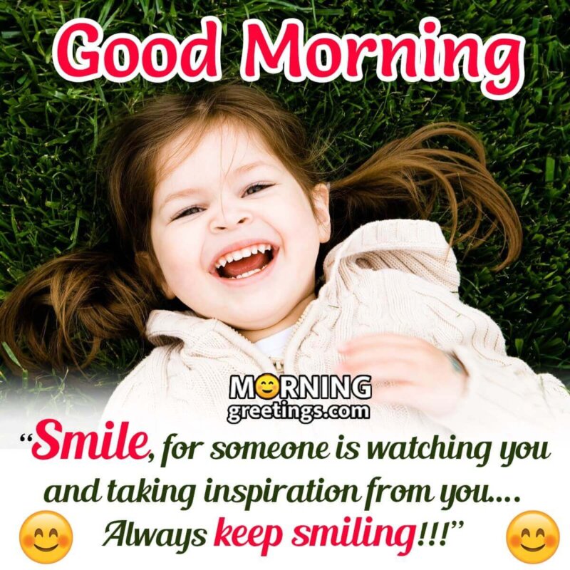 Good Morning Always Keep Smiling