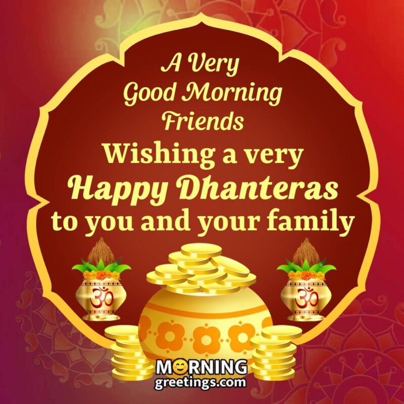 30 Good Morning Happy Dhanteras Wishes Images - Morning Greetings ...