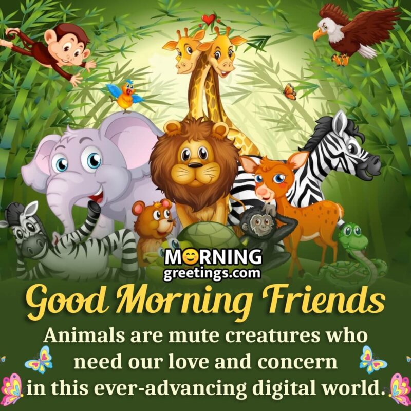 Good Morning Friends Animals Quote