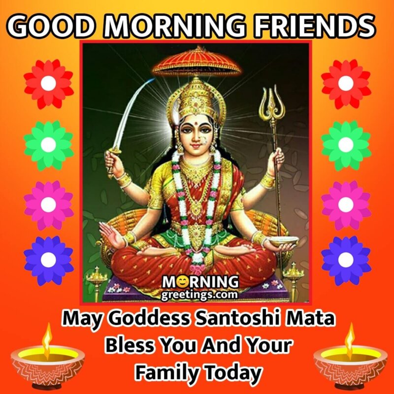Good Morning Goddess Santoshi Blessings