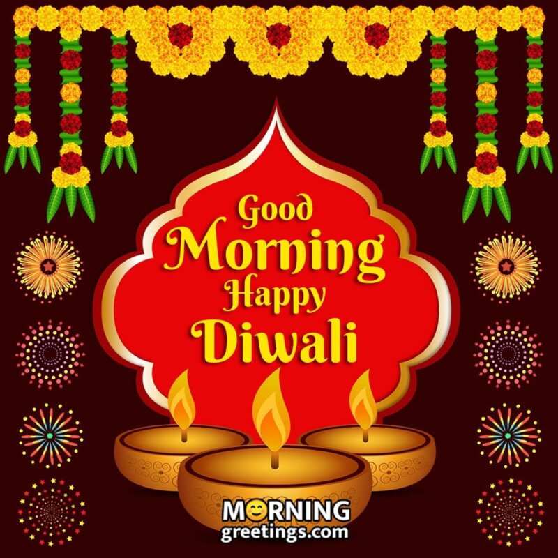 35 Good Morning Happy Diwali Wishes Images - Morning Greetings ...