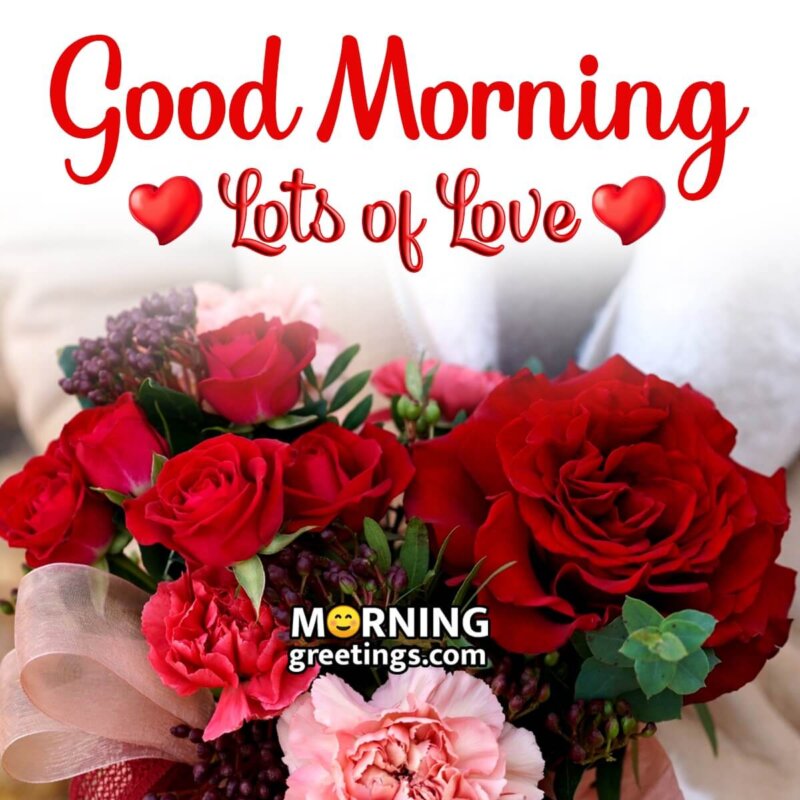 30 Good Morning Wishes With Red Roses - Morning Greetings ...