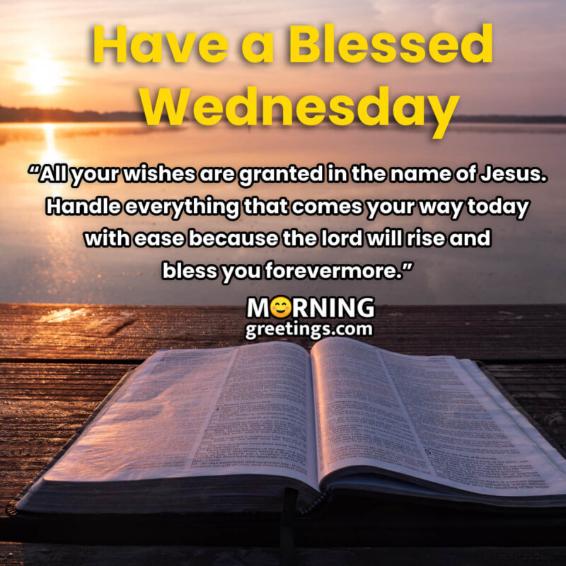 Have A Blessed Wednesday
