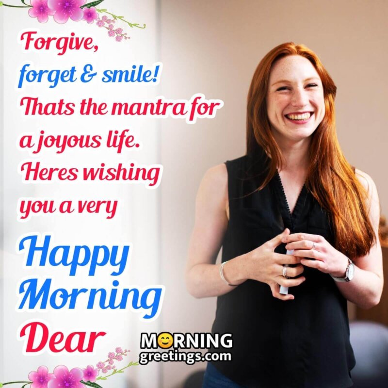 Heres Wishing You A Very Happy Morning Dear