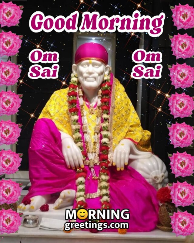 30 Good Morning Sai Baba Pics - Morning Greetings – Morning Quotes ...