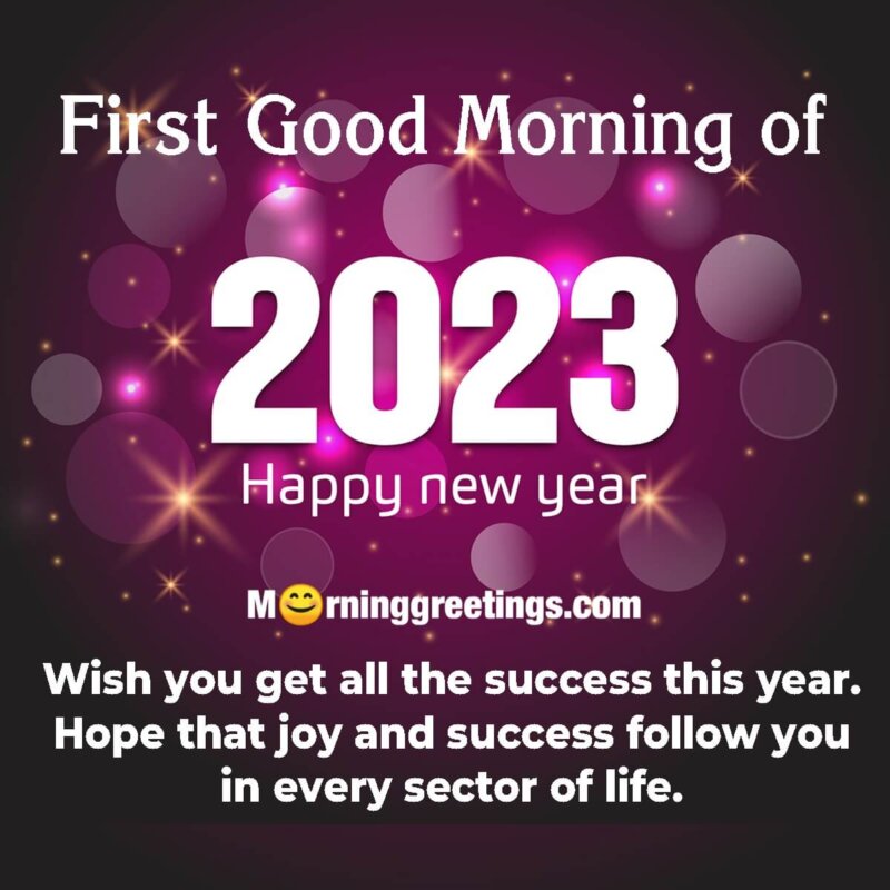 First Good Morning Of 2023 New Year