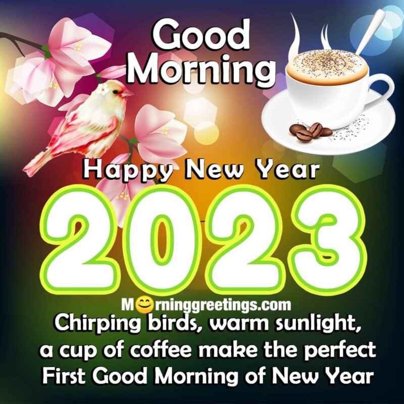 2023 Happy New Year Good Morning Images - Morning Greetings ...