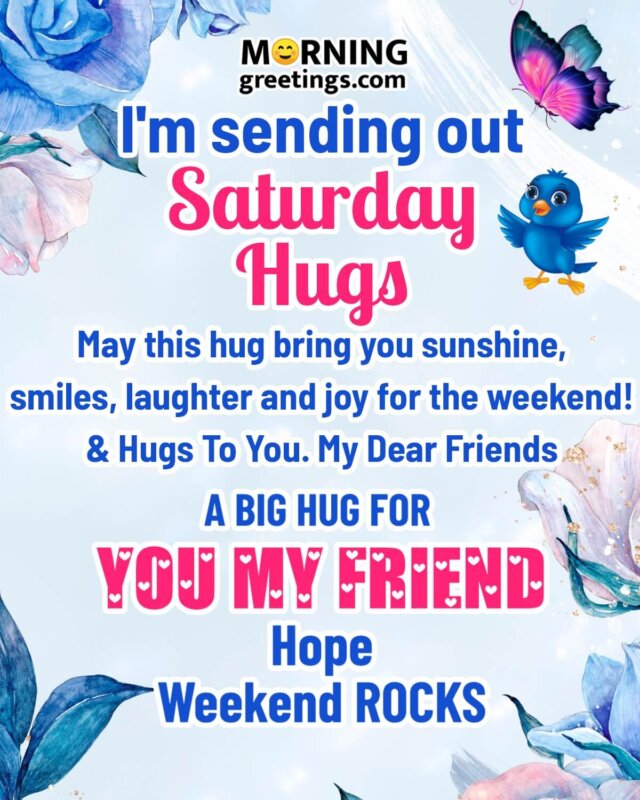 Saturday Hugs For Friend