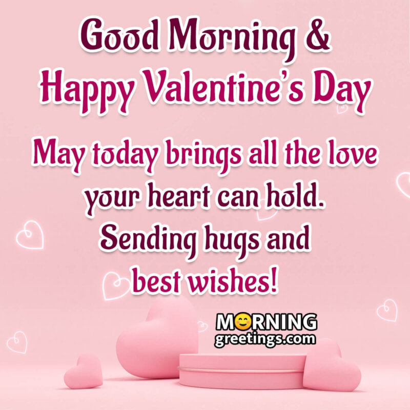 Good Morning Happy Valentine's Day Wishes
