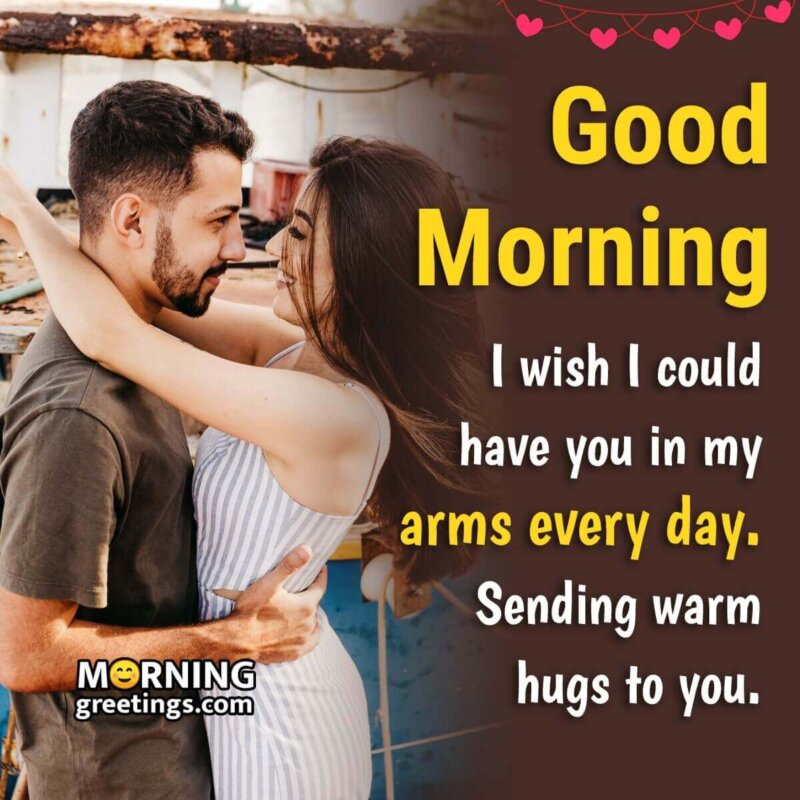 25 Good Morning Hug Quotes And Messages Cards - Morning Greetings ...