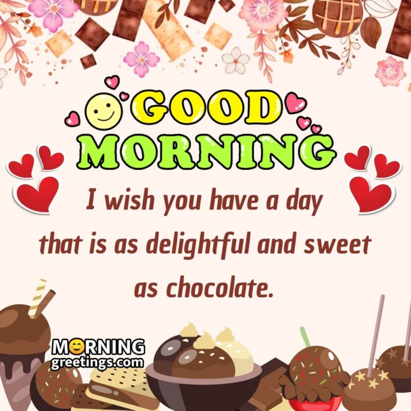 Good Morning With Chocolate