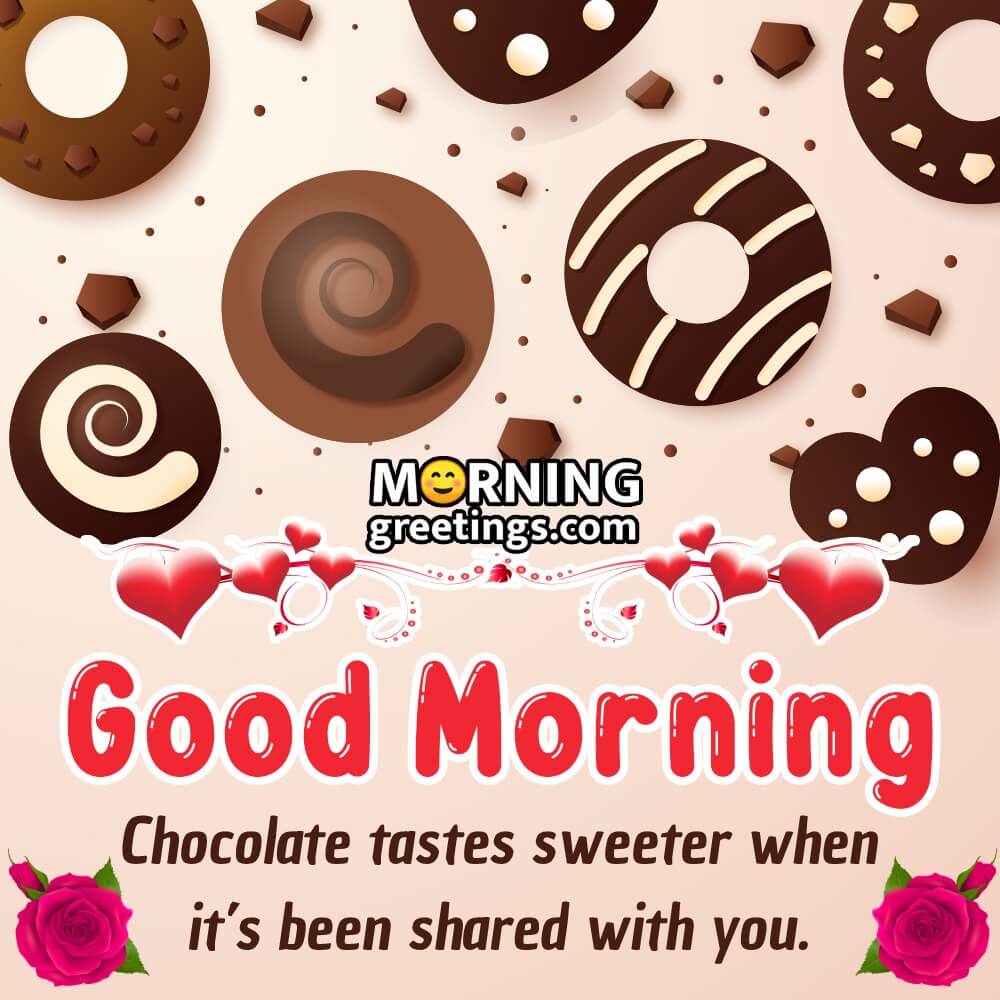 Sweet Good Morning With Chocolate