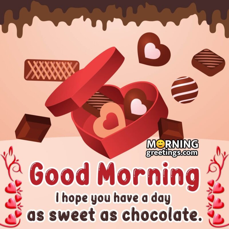 Sweet Good Morning With Sweet Chocolate