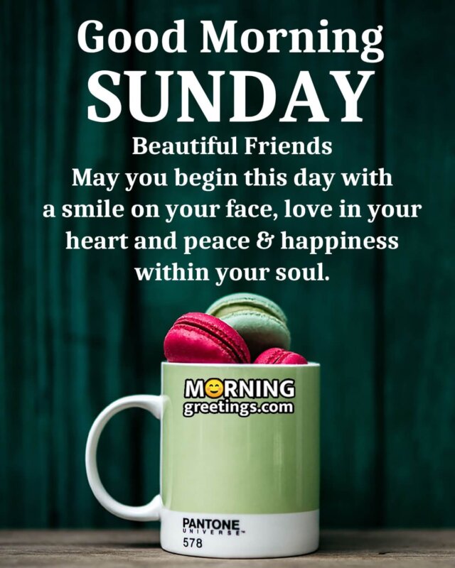 Good Morning Sunday Images With Quotes Morning Greetings
