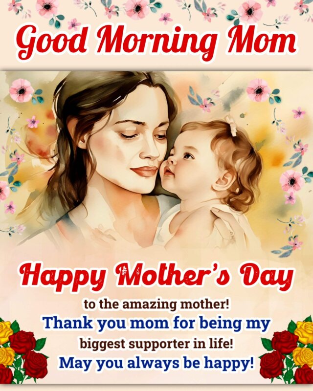 Heartwarming Good Morning Images for Mom on Mother’s Day