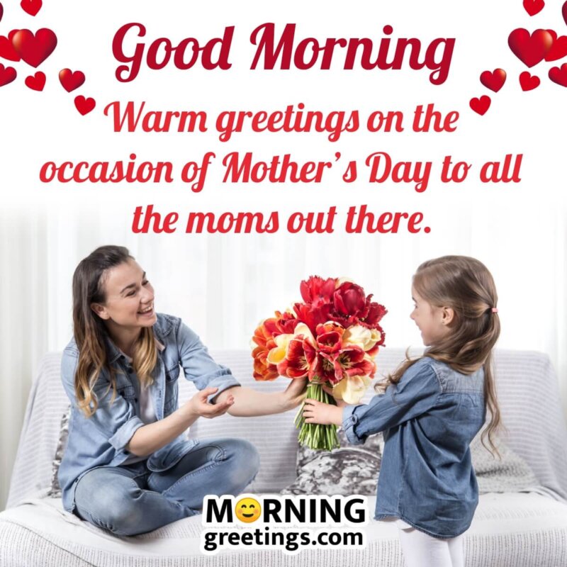 Good Morning Mother’s Day Greetings