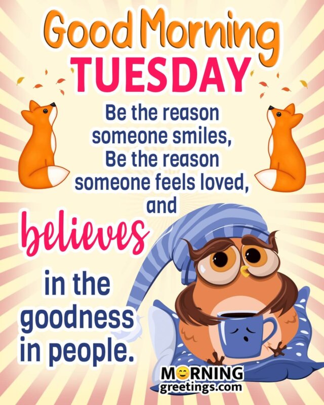 50 Best Tuesday Morning Quotes Wishes Pics - Morning Greetings ...