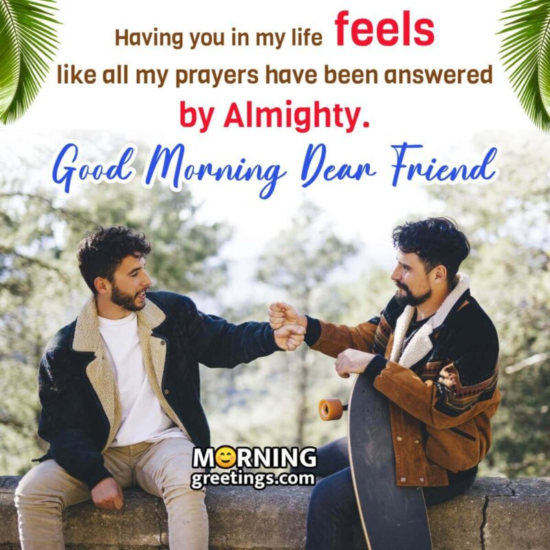 Dear Friend Good Morning Wish Photo