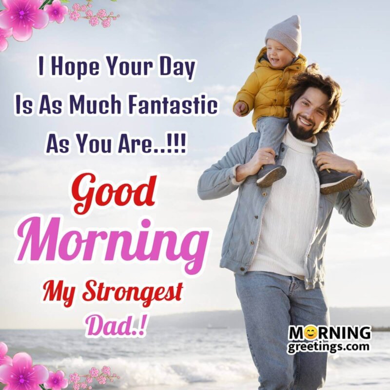 Good Morning Wishes Pictures For Father