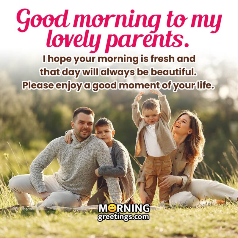 Good Morning My Lovely Parents