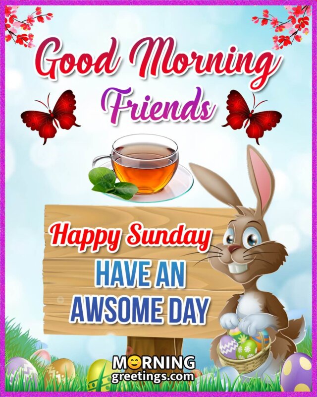 Good Morning Friends Happy Sunday