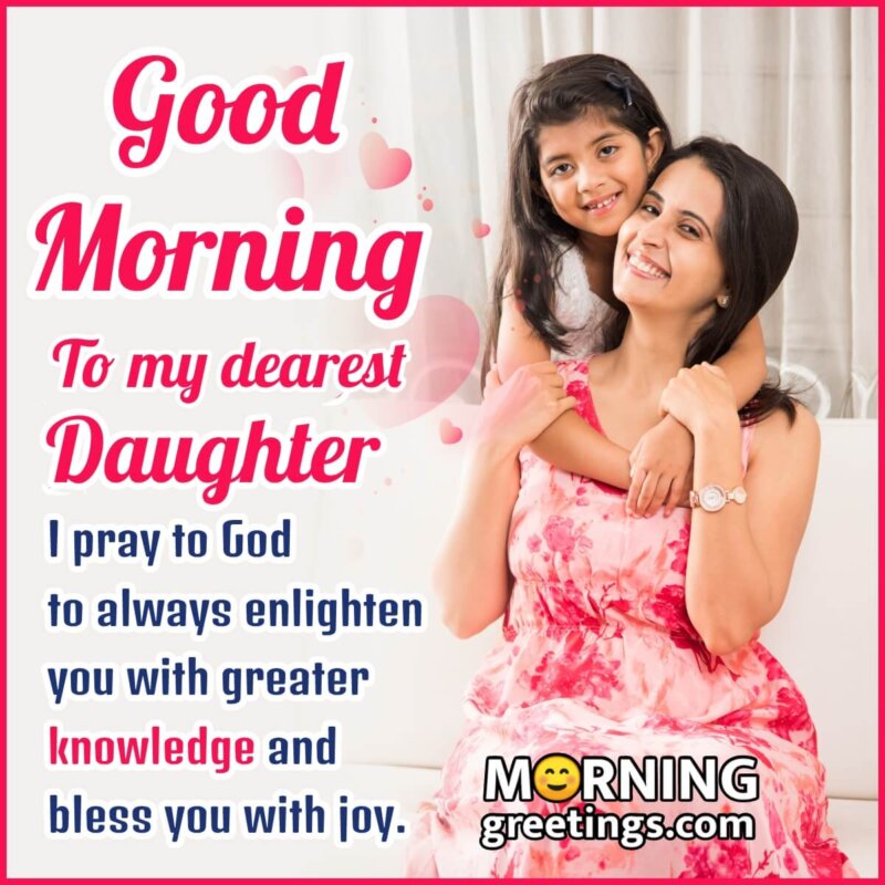 Good Morning Daughter Images – Rise and Shine, Sweet Daughter