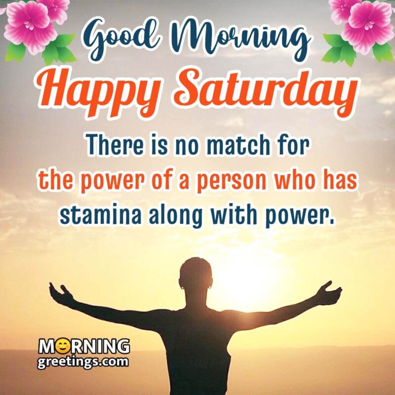 Good Morning Saturday Images With Quotes - Morning Greetings