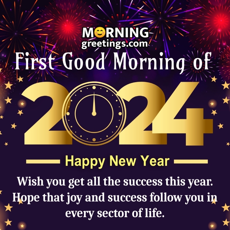 First Good Morning Of 2024 New Year