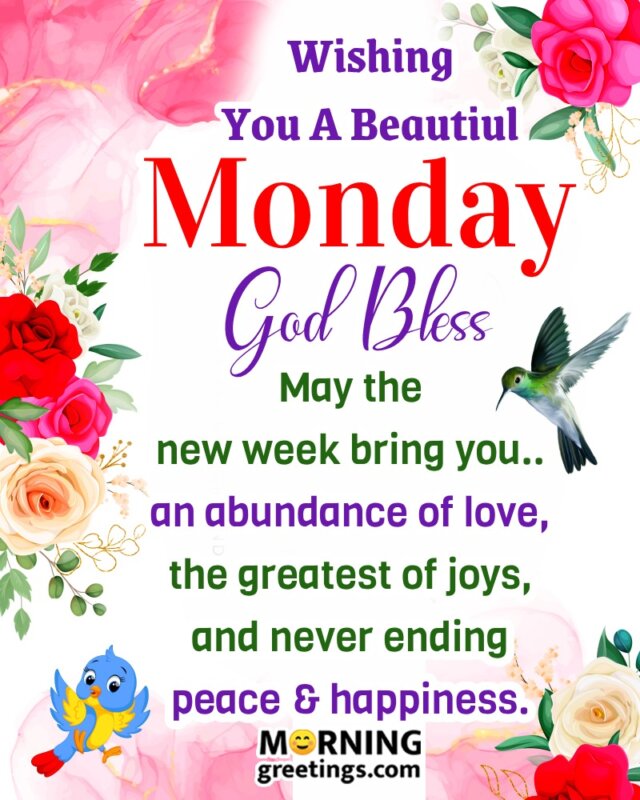 Wishing Beautiful Monday God Bless