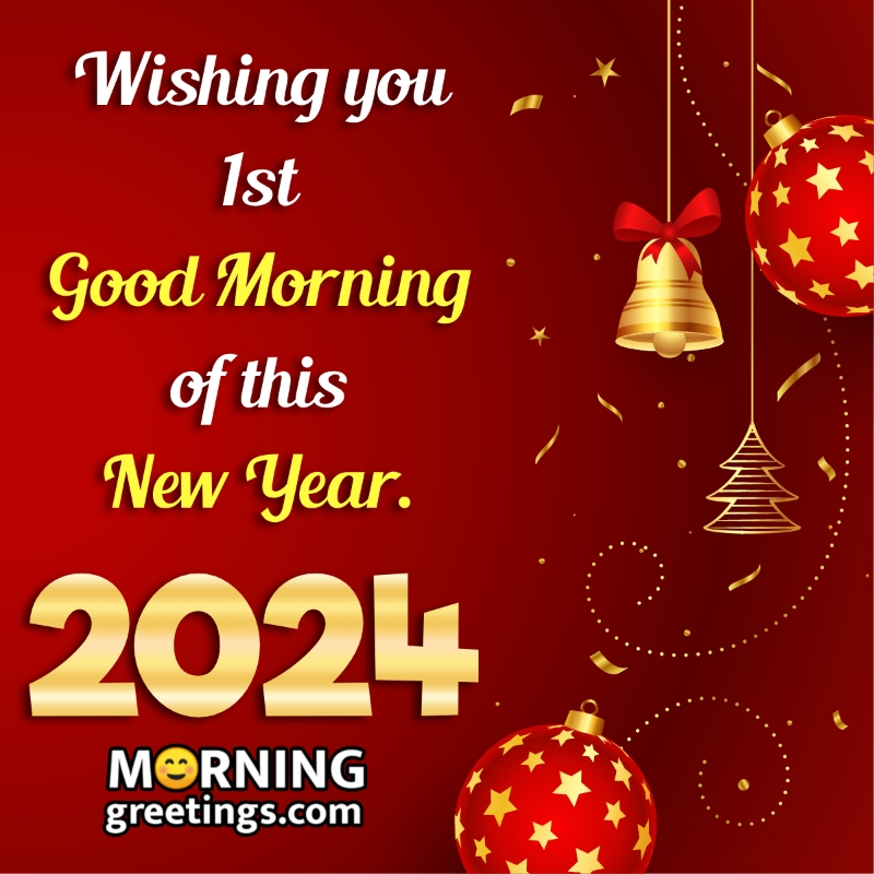 Wishing First Good Morning Of New Year 2024