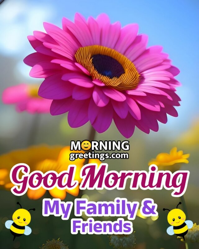 Good Morning Flowers For Family And Friends